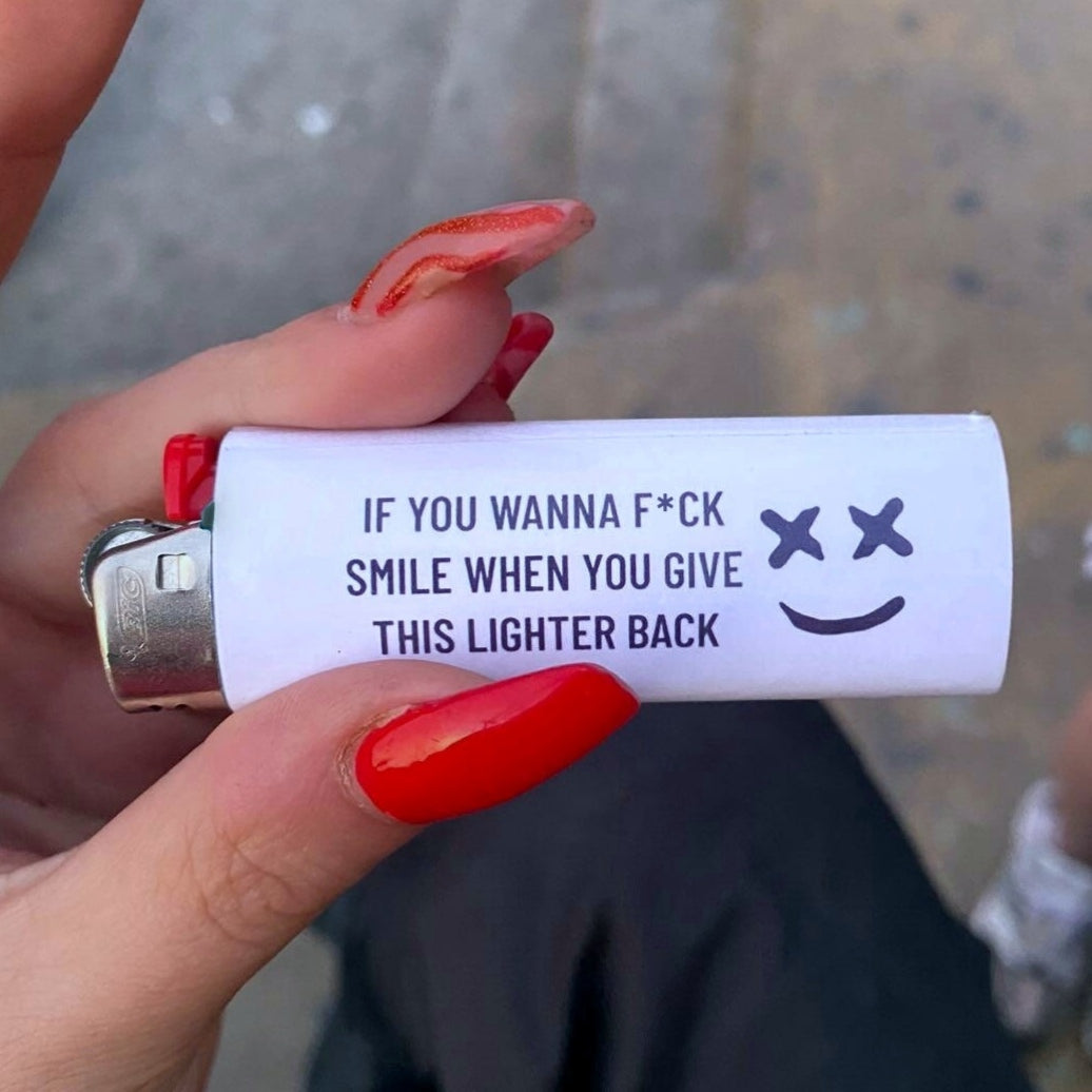 Lighter Sticker - If you wanna f*ck, smile when you give this lighter back