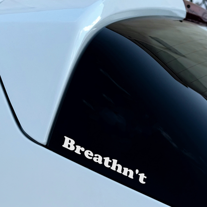 Breathn't Sticker