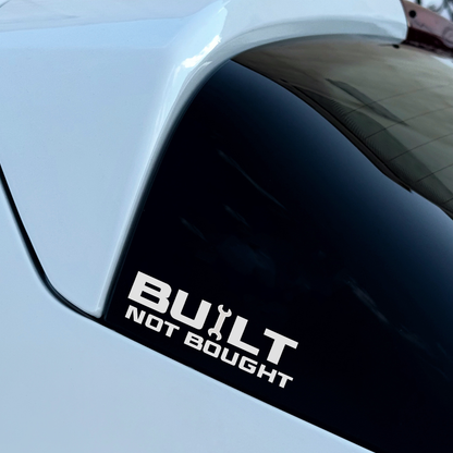 Built Not Bought Sticker