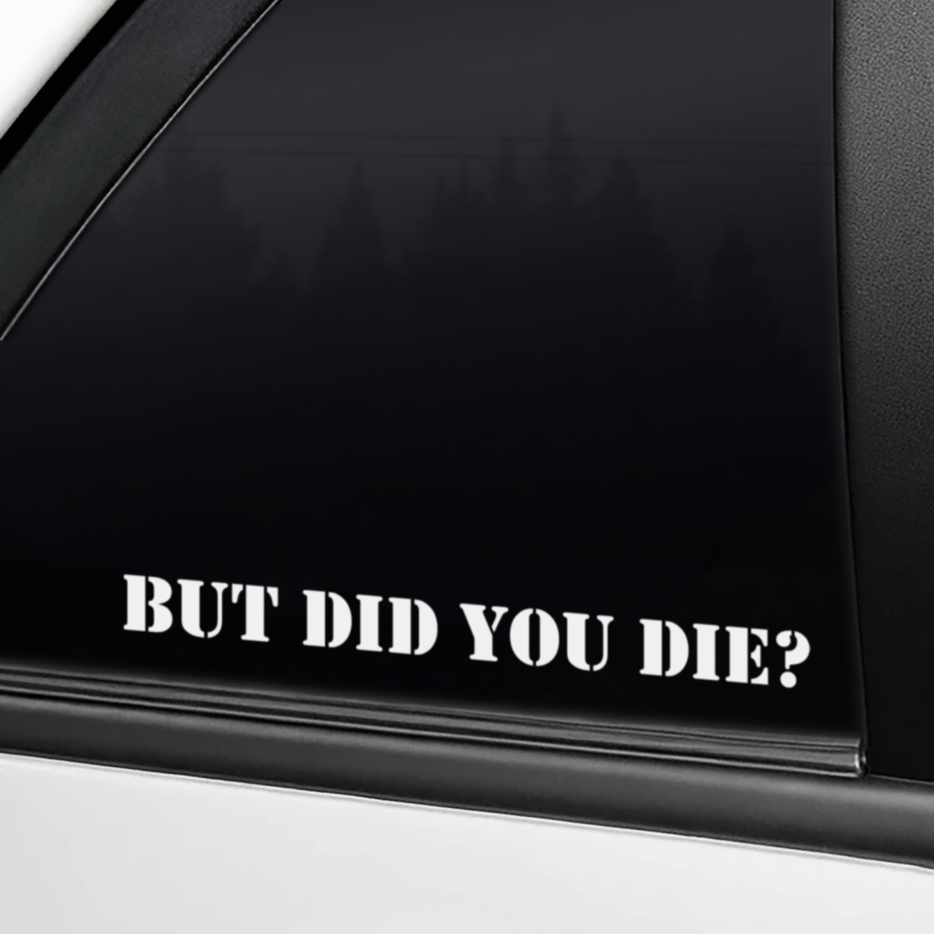 But Did You Die?