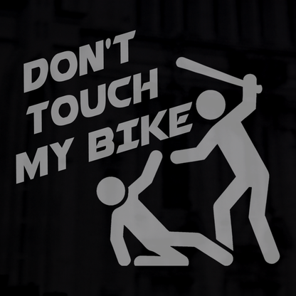 Don't Touch My Bike