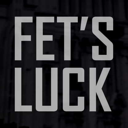 Fet's Luck