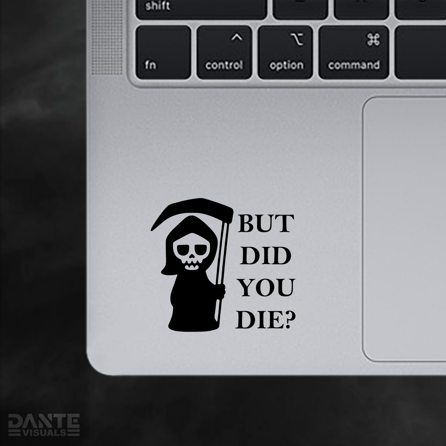 But Did You Die Death Sticker