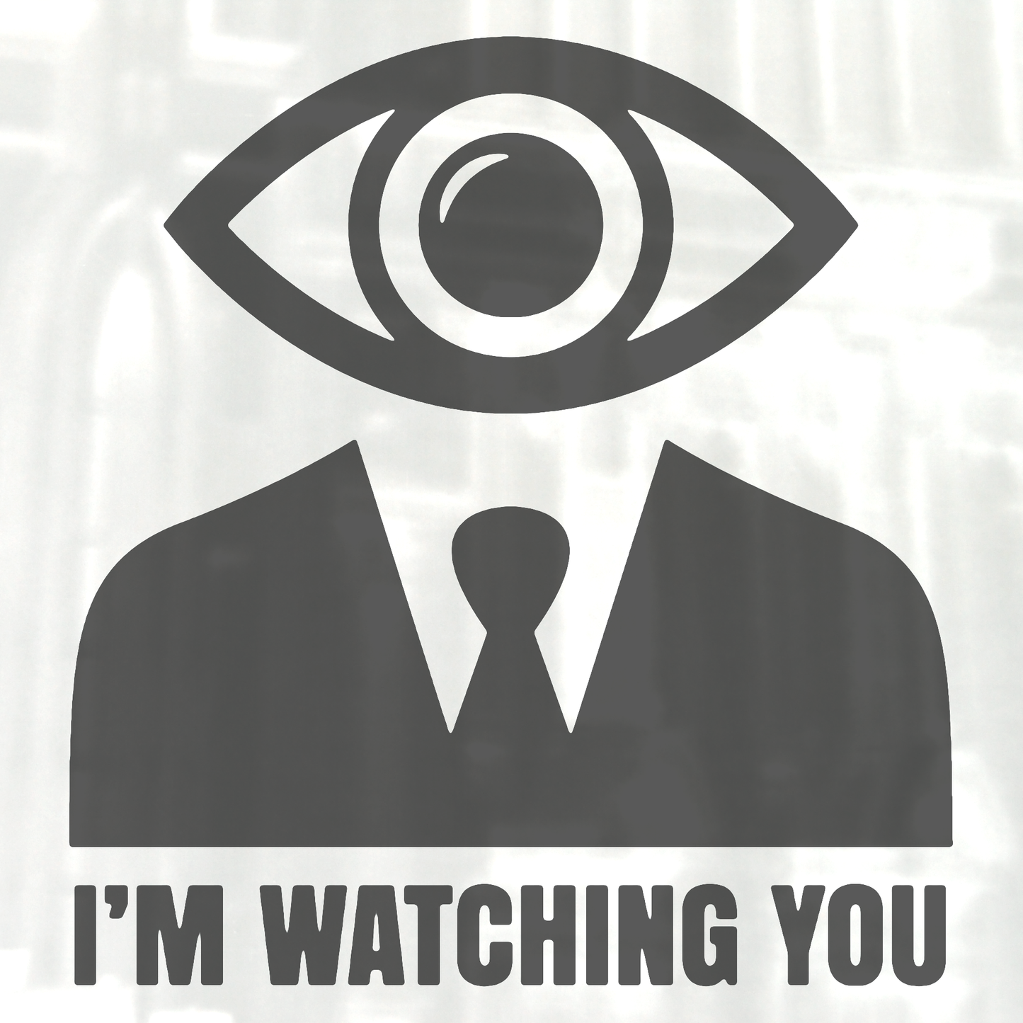 I'm Watching You Sticker