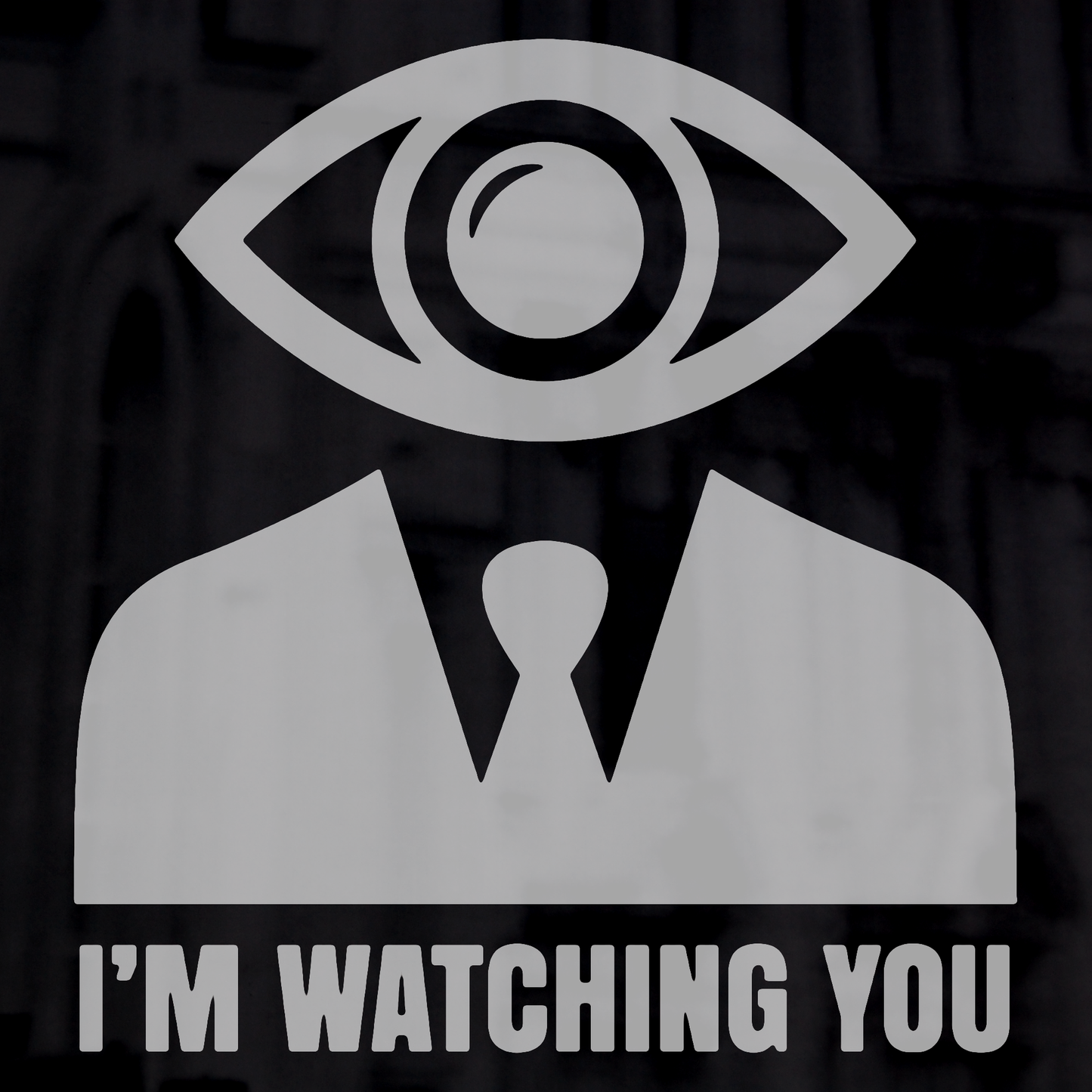 I'm Watching You Sticker