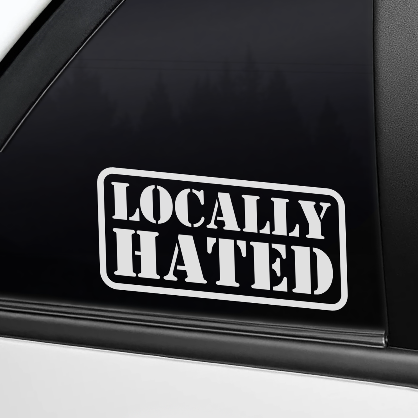 Locally Hated