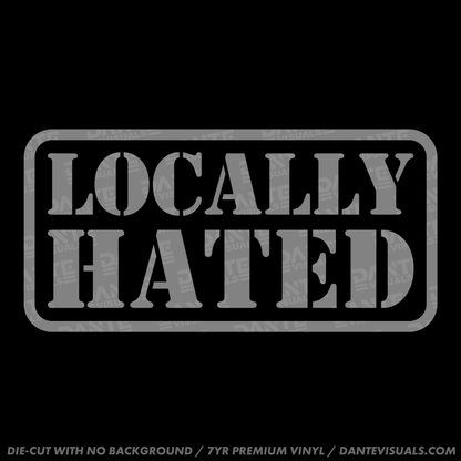 Locally Hated Sticker