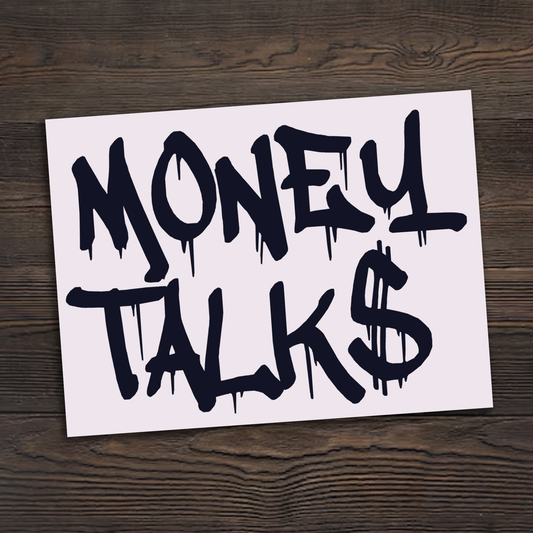 Money Talks Sticker