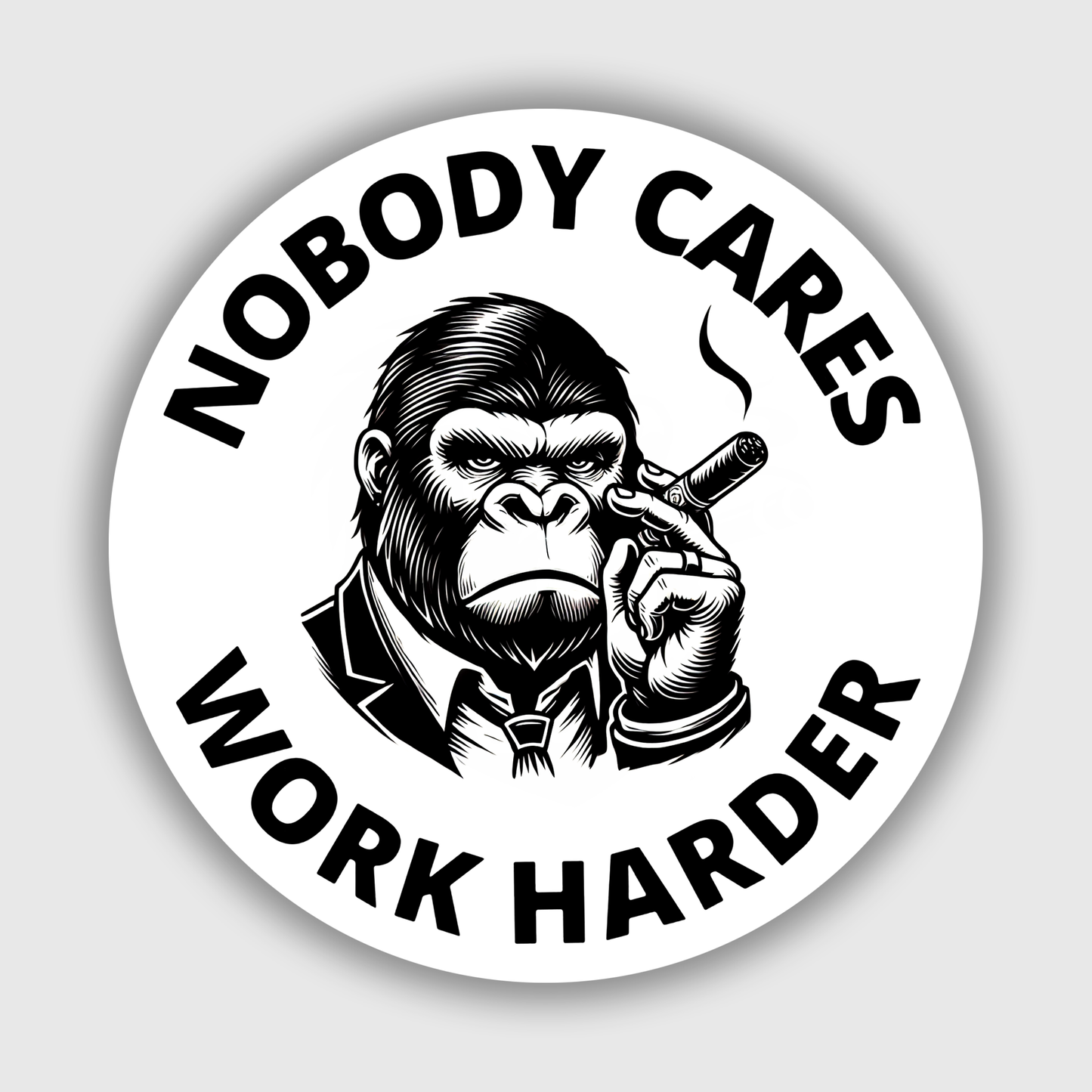 No One Cares Work Harder