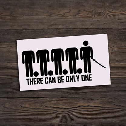 There Can Be Only One Sticker