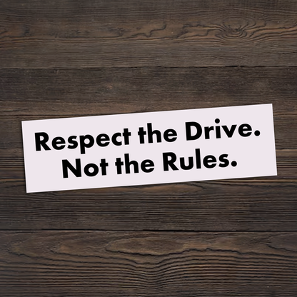 Respect The Drive Sticker