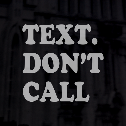 Text. Don't Call Sticker