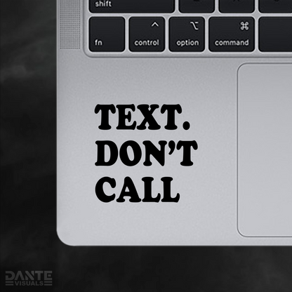 Text Don't Call Sticker