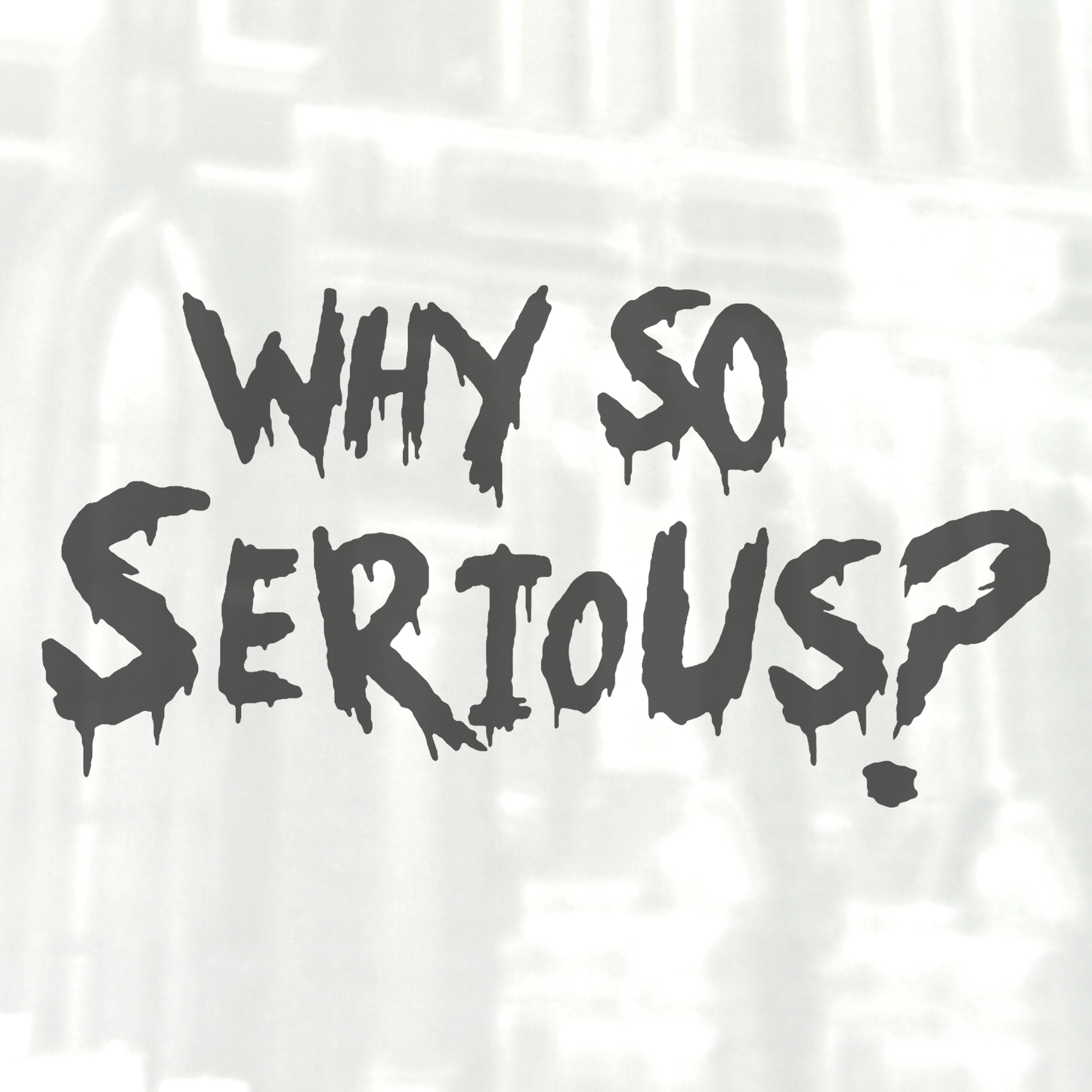 Why So Serious? Sticker