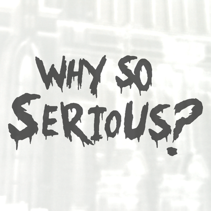 Why So Serious? Sticker