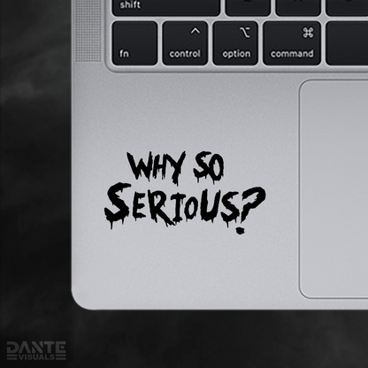 Why so Serious? Sticker